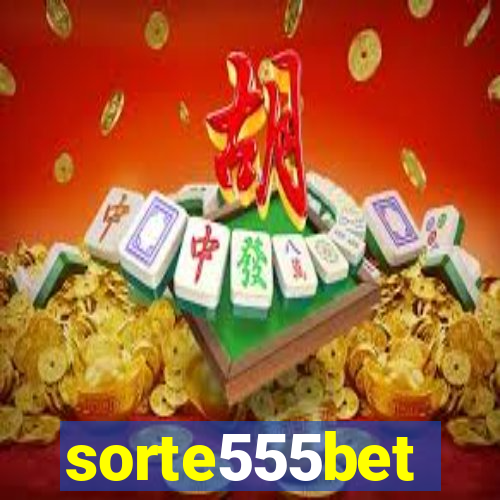 sorte555bet