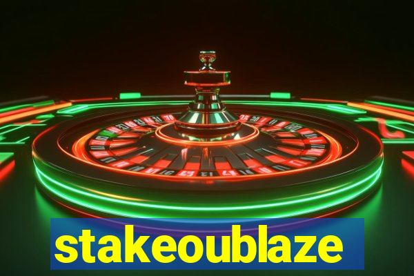 stakeoublaze