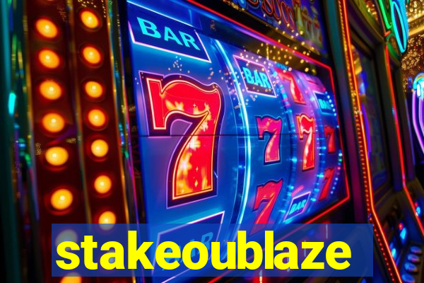 stakeoublaze