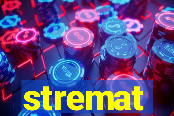 stremat