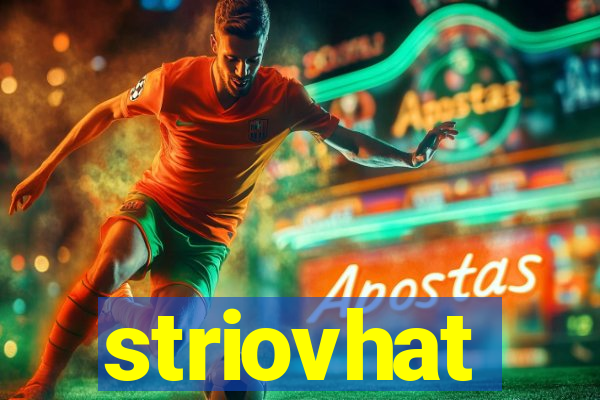 striovhat