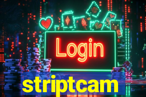 striptcam