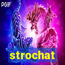 strochat