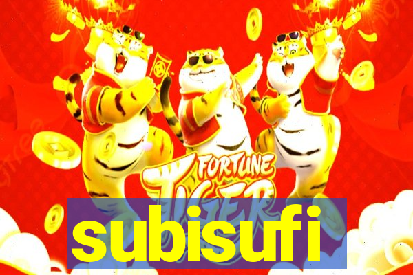 subisufi