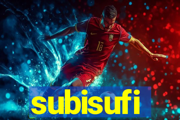 subisufi