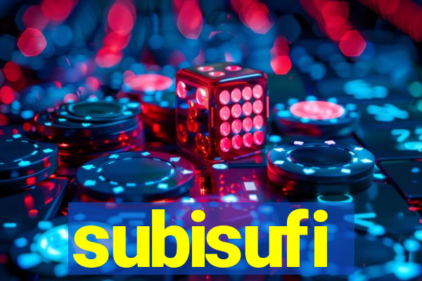 subisufi