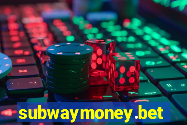 subwaymoney.bet