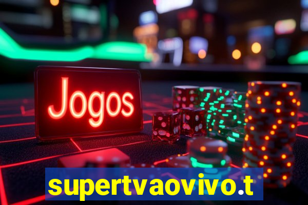 supertvaovivo.tv