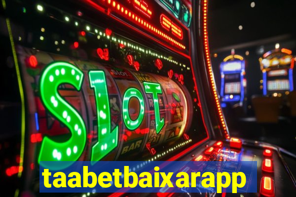 taabetbaixarapp