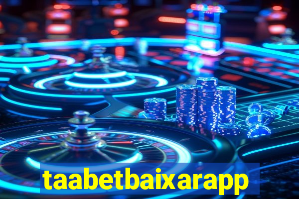 taabetbaixarapp