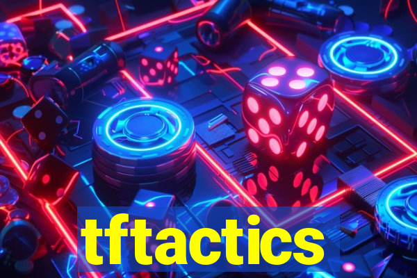 tftactics