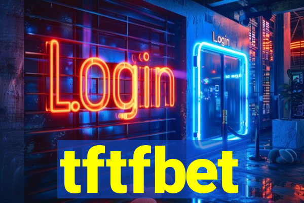 tftfbet