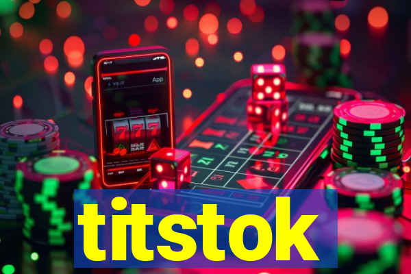 titstok