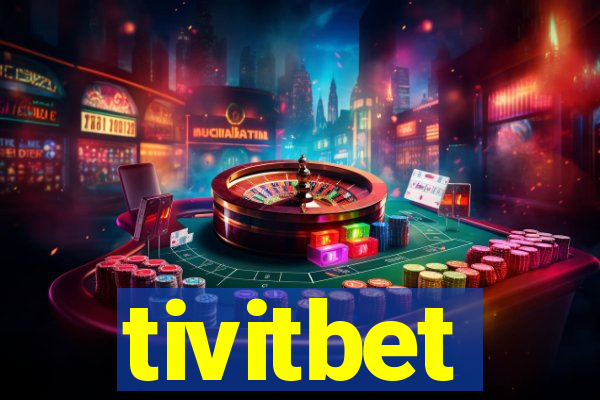 tivitbet