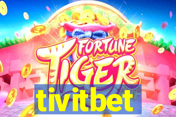 tivitbet