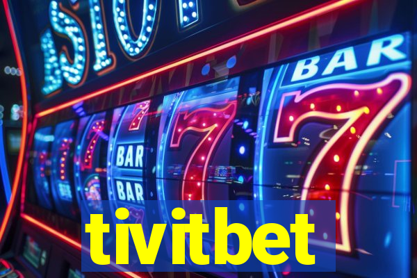 tivitbet