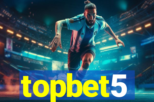 topbet5