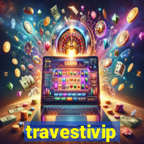 travestivip