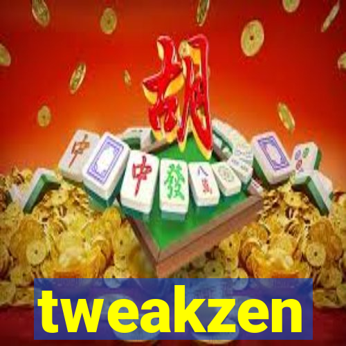 tweakzen