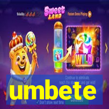 umbete