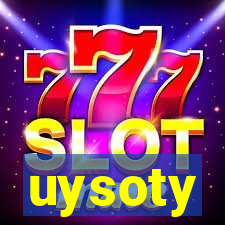 uysoty