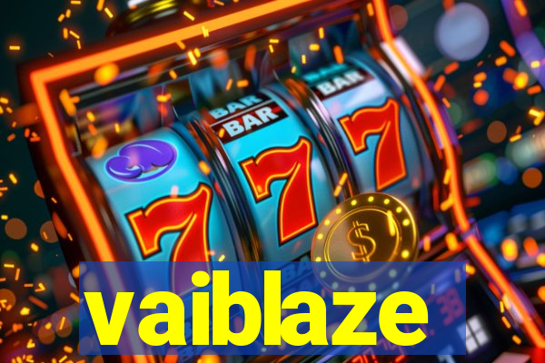 vaiblaze