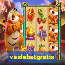 vaidebetgratis