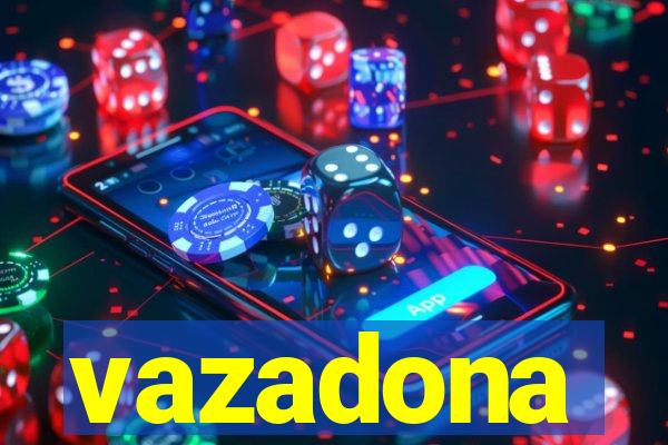 vazadona