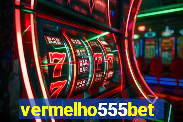 vermelho555bet