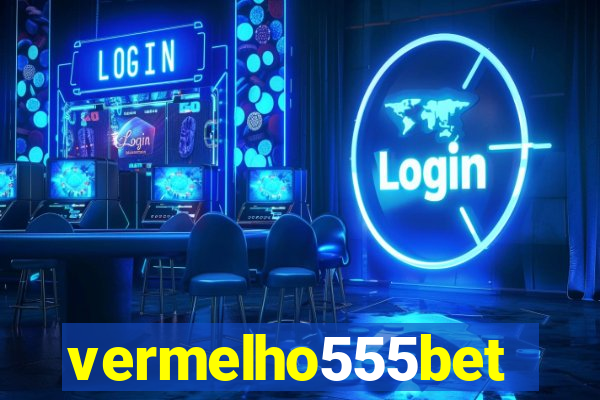 vermelho555bet