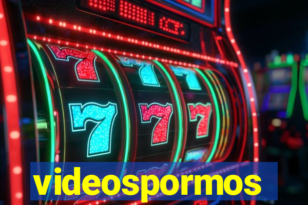 videospormos