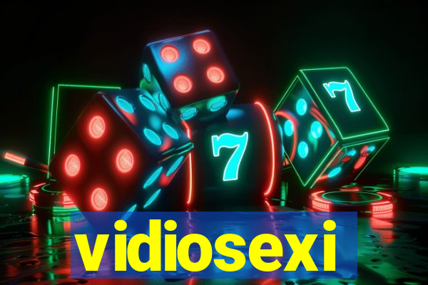 vidiosexi