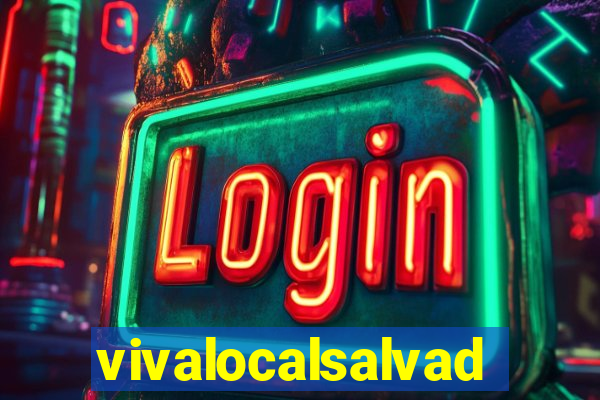 vivalocalsalvador