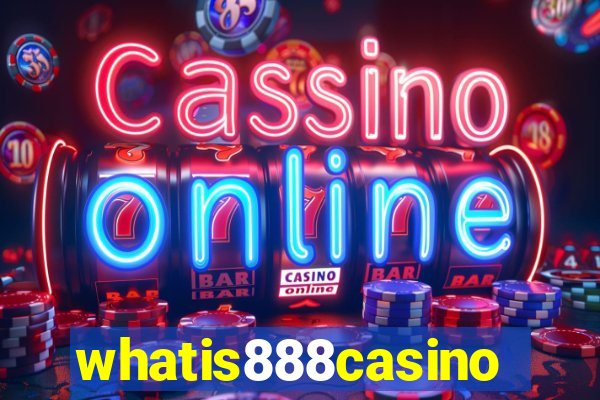 whatis888casino