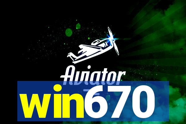 win670