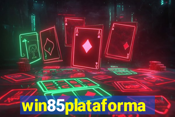 win85plataforma