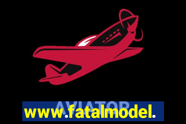 www.fatalmodel.cok