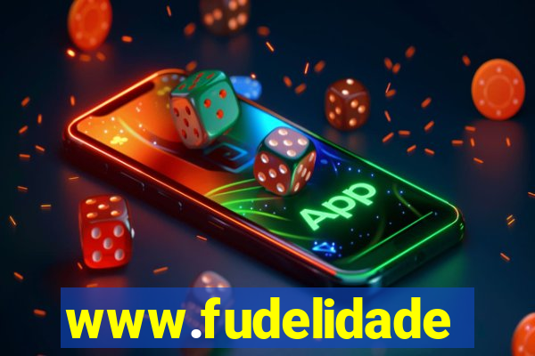 www.fudelidade