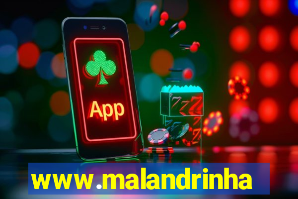 www.malandrinhas.net