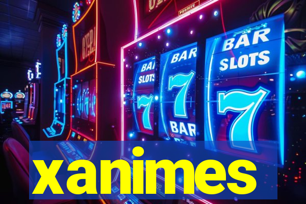 xanimes