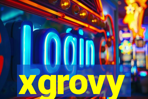 xgrovy