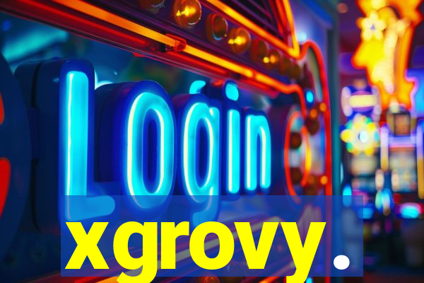 xgrovy.