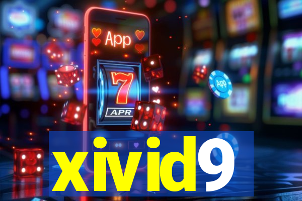 xivid9