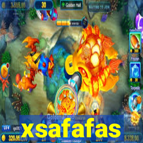 xsafafas