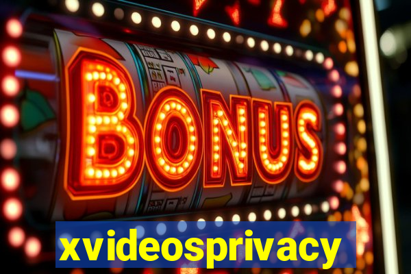 xvideosprivacy