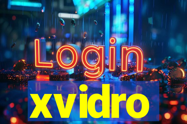 xvidro