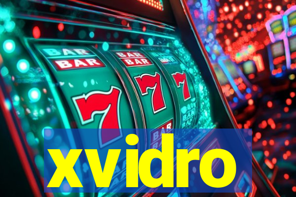 xvidro