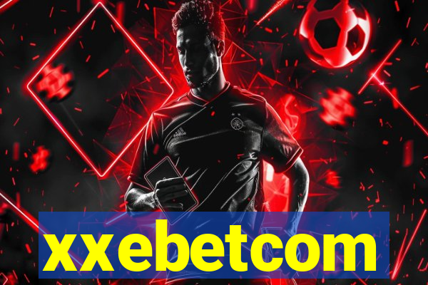 xxebetcom