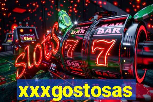 xxxgostosas