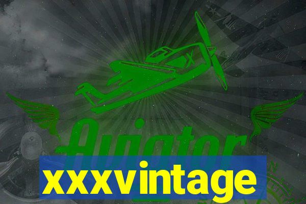 xxxvintage